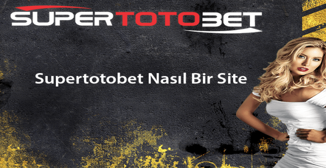 supertotobet kayıt , giriş , üyelik