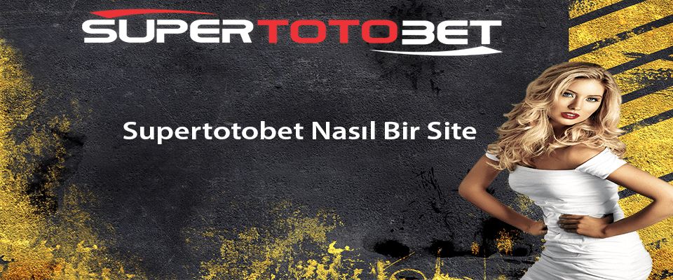 supertotobet kayıt , giriş , üyelik