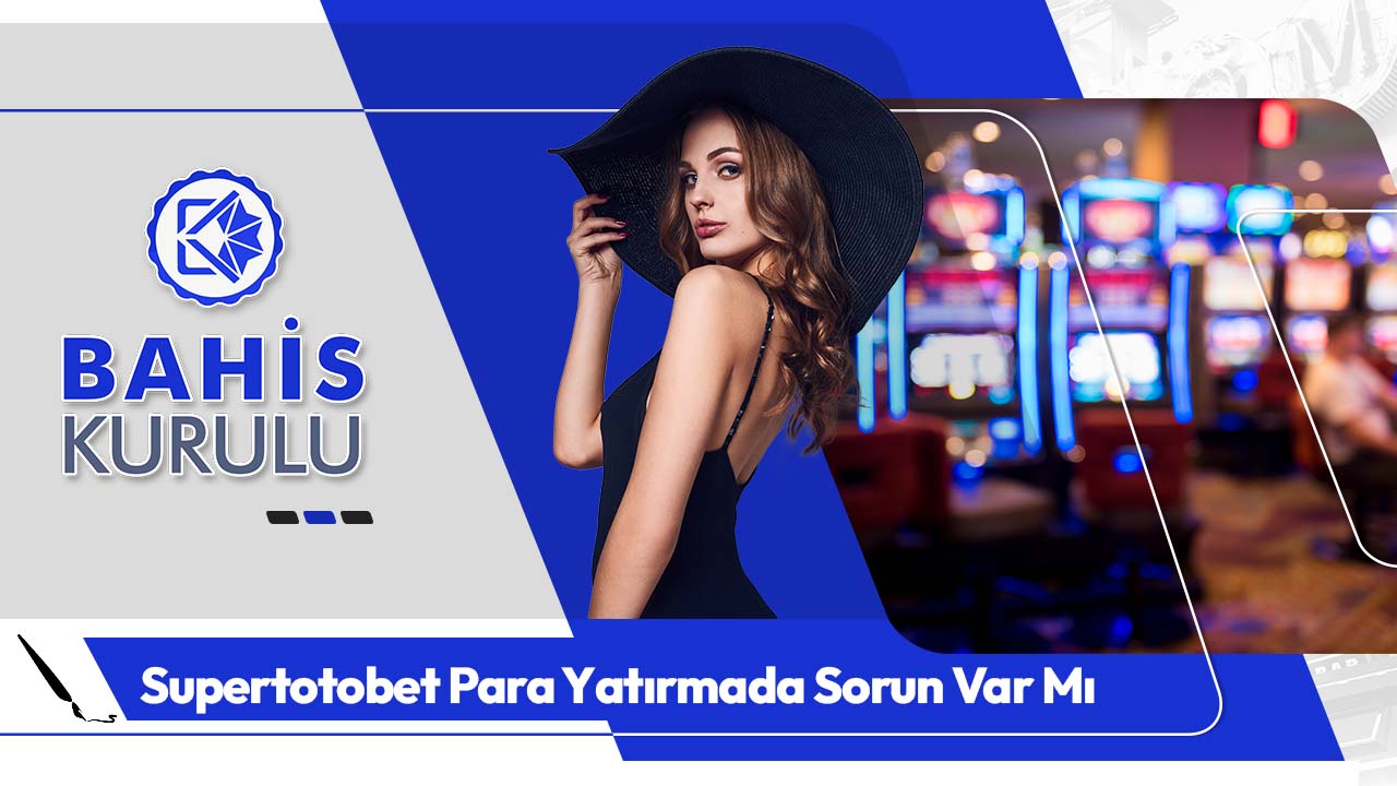 Supertotobet Para Yatırma