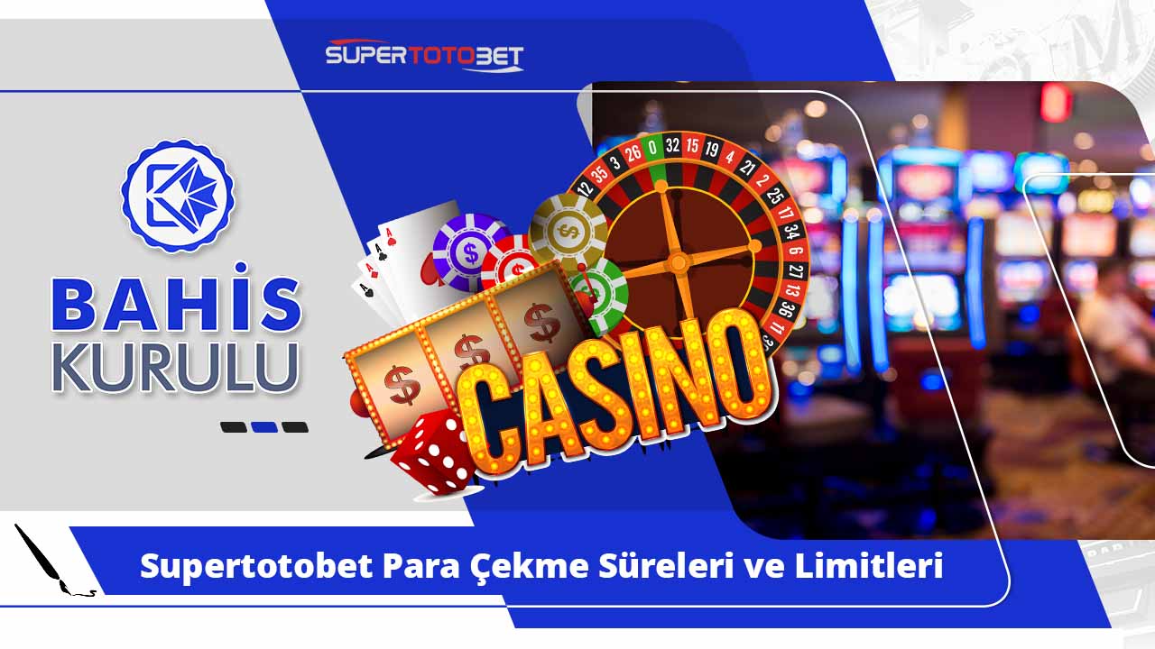 Supertotobet Para Çekme Süreleri ve Limitleri