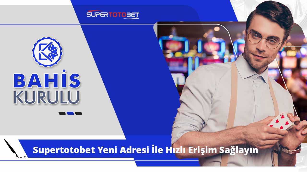 Supertotobet Yeni Adresi İle Hızlı Erişim Sağlayın